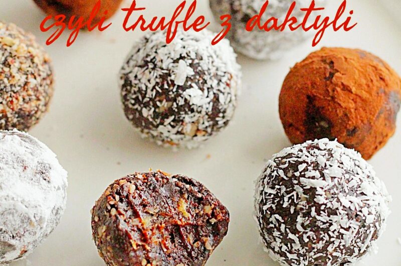 Kulki mocy –czyli trufle z daktyli