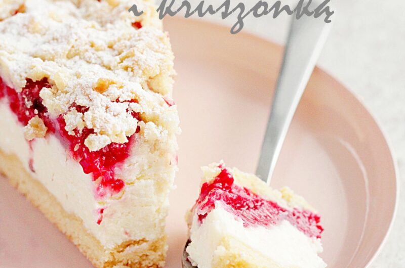 Sernik z malinami i kruszonką